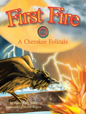 cover image of First Fire: A Cherokee Folktale